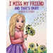 I Miss My Friend And That's Okay: Ashley's Story