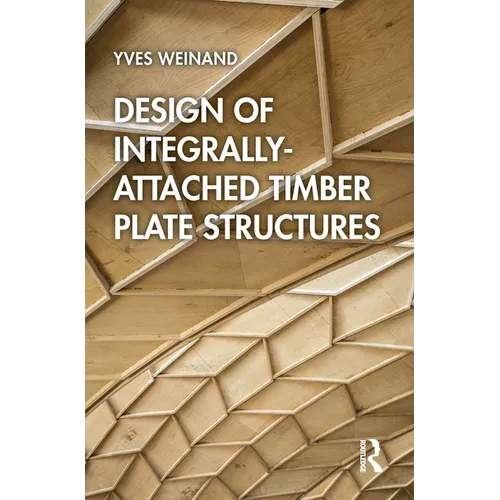 Design of Integrally-Attached Timber Plate Structures