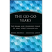 The Go-Go Years: The Drama and Crashing Finale of Wall Street's Bullish 60s