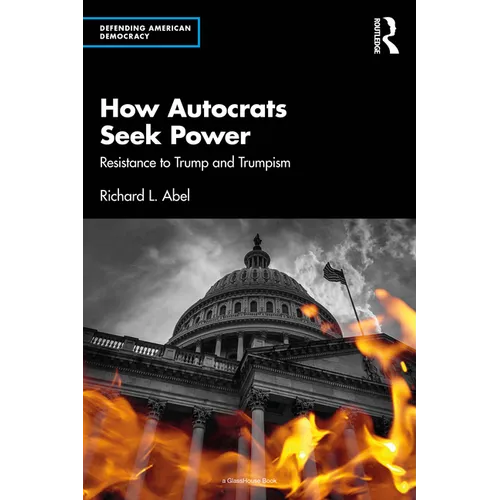 How Autocrats Seek Power: Resistance to Trump and Trumpism
