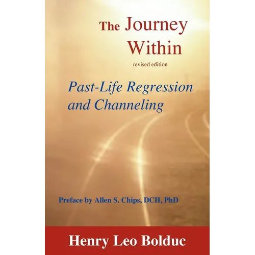 The Journey Within: Past-Life Regression and Channeling