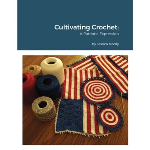 Cultivating Crochet A Patriotic Expression
