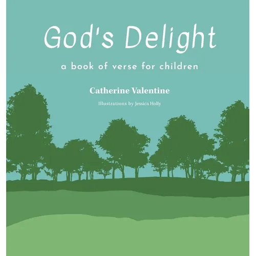 God's Delight: A Book of Verse for Children