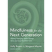 Mindfulness for the Next Generation: Helping Emerging Adults Manage Stress and Lead Healthier Lives