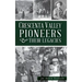 Crescenta Valley Pioneers & Their Legacies