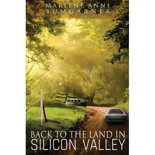 Back to the Land in Silicon Valley