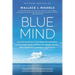 Blue Mind: The Surprising Science That Shows How Being Near, In, On, or Under Water Can Make You Happier, Healthier, More Connected, and Better at Wha