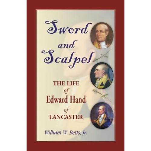 Sword and Scalpel: The Life of Edward Hand of Lancaster