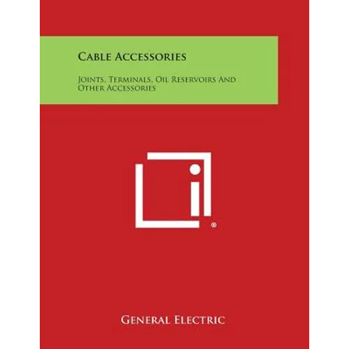 Cable Accessories: Joints, Terminals, Oil Reservoirs And Other Accessories