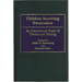 Children Surviving Persecution: An International Study of Trauma and Healing