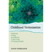 Childhood Victimization: Violence, Crime, and Abuse in the Lives of Young People
