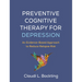Preventive Cognitive Therapy for Depression: An Evidence-Based Approach to Reduce Relapse Risk