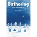 Gathering: Family, Grief, Resilience