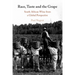 Race, Taste and the Grape: South African Wine from a Global Perspective