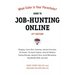 What Color Is Your Parachute? Guide to Job-Hunting Online: Blogging, Career Sites, Gateways, Getting Interviews, Job Boards, Job Search Engines, Perso