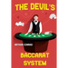 The Devil's Baccarat System: the Mathematically Calculated Betting System