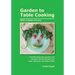 Garden to Table Cooking