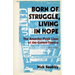 Born of Struggle, Living in Hope: The Anarcho-Punk Lives of the Centro Iberico, 1971-1983