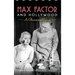 Max Factor and Hollywood: A Glamorous History