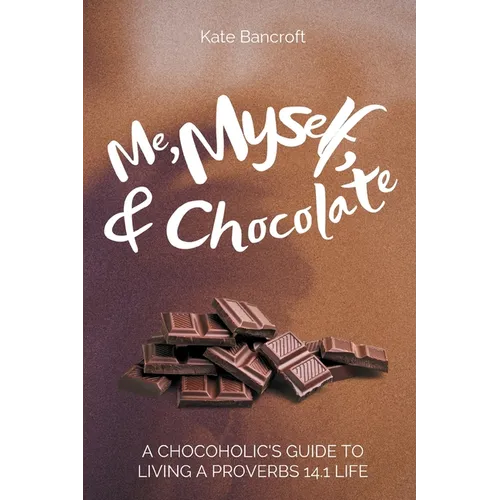 Me, Myself, and Chocolate