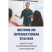 Become An International Teacher: How To Get An International Teaching Job: A Job Search