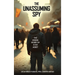 The Unassuming Spy: The Inside Story of a CIA Asset