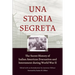 Una Storia Segreta: The Secret History of Italian American Evacuation and Internment During World War II