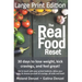 The Real Food Reset: 30 days to lose weight, kick cravings & feel great! (Large Print Edition): Get in touch with your primal instincts, detox your bo
