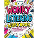 Wonky Lettering Workbook: Creative Hand Lettering for Teens- A Fun Guide to Modern Calligraphy, Alphabet Tracing, and DIY Projects to Express Your Sty