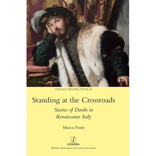 Standing at the Crossroads: Stories of Doubt in Renaissance Italy