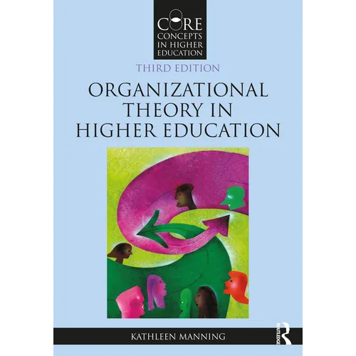 Organizational Theory in Higher Education