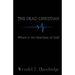 The Dead Christian: Where is the Heartbeat of God?