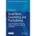 Social Work, Sociometry, and Psychodrama: Experiential Approaches for Group Therapists, Community Leaders, and Social Workers