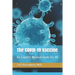 The COVID-19 Vaccine: An Expert's Medical Guide for All