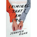Criminal That I Am: A Memoir