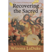 Recovering the Sacred: The Power of Naming and Claiming