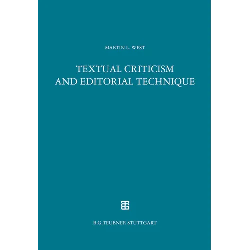 Textual Criticism and Editorial Technique: Applicable to Greek and Latin Texts