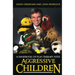 A Handbook of Play Therapy with Aggressive Children