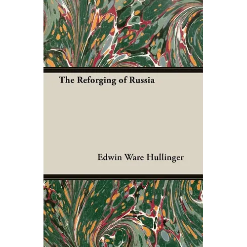 The Reforging of Russia