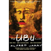 The Ubu Plays: Includes: Ubu Rex; Ubu Cuckolded; Ubu Enchained