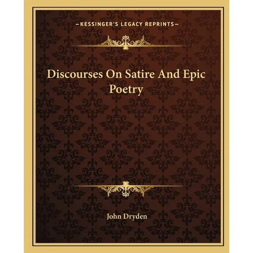 Discourses On Satire And Epic Poetry