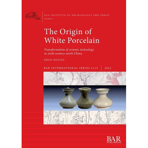 The Origin of White Porcelain
