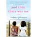And Then There Was Me: A Novel of Friendship, Secrets and Lies