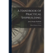 A Handbook of Practical Shipbuilding: With a Glossary of Terms