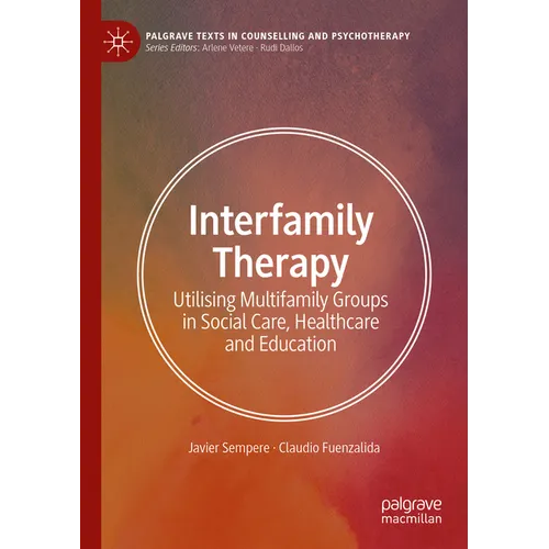Interfamily Therapy: Utilising Multifamily Groups in Social Care, Healthcare and Education