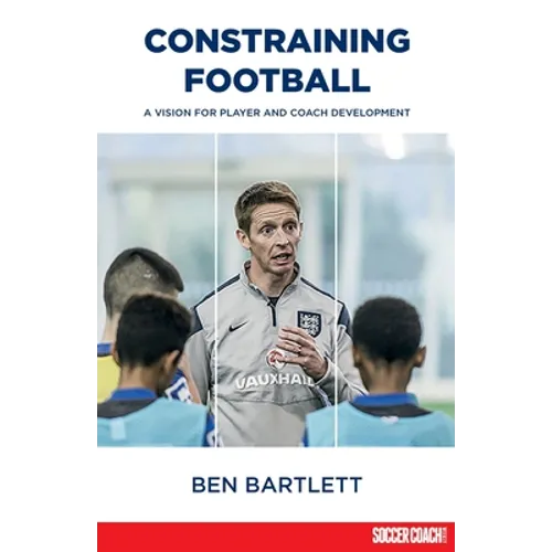 Constraining Football: A vision for player development