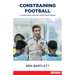 Constraining Football: A vision for player development