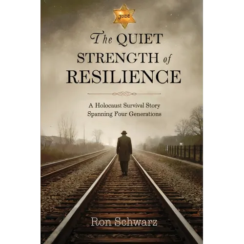 The Quiet Strength of Resilience: A Holocaust Survival Story Spanning Four Generations