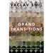 Grand Transitions: How the Modern World Was Made