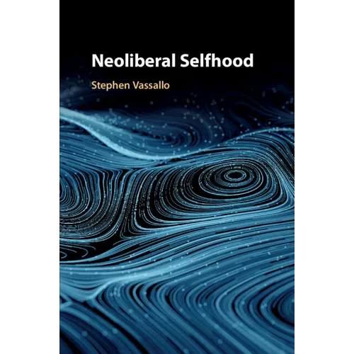 Neoliberal Selfhood